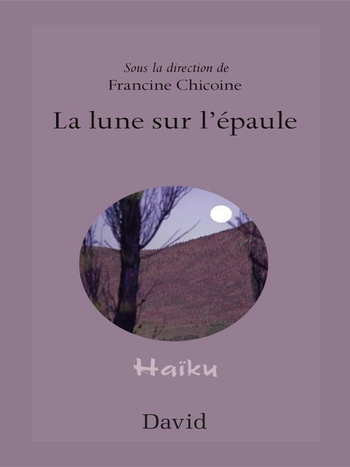 Title details for La lune sur l'épaule by Francine Chicoine - Available